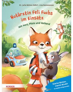 Notärztin Feli Fuchs im Einsatz. Mit Herz, Pfote und Verband