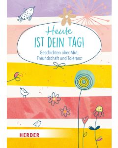 Heute ist dein Tag!