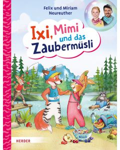 Ixi, Mimi und das Zaubermüsli