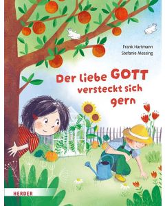 Der liebe Gott versteckt sich gern