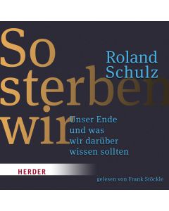 So sterben wir
