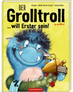 Der Grolltroll ... will Erster sein!