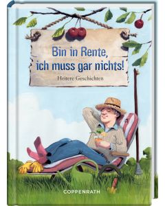 Bin in Rente, ich muss gar nichts!