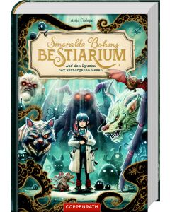 Smeralda Bohms Bestiarium (Bd. 1)