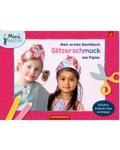 Mein erstes Bastelbuch - Glitzerschmuck aus Papier
