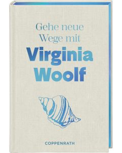 Gehe neue Wege mit Virginia Woolf