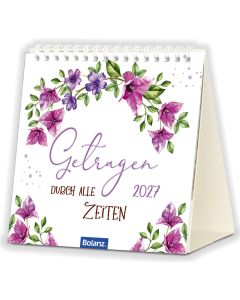 Getragen durch alle Zeiten 2027 – Tischkalender