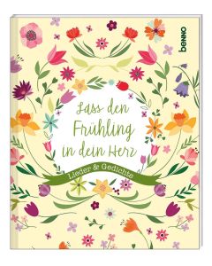 Lass den Frühling in dein Herz