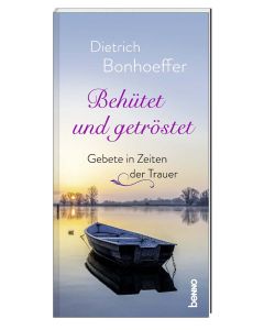 Behütet und getröstet