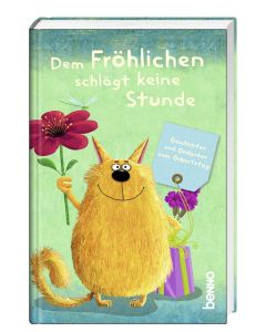 Dem Fröhlichen schlägt keine Stunde