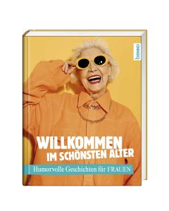 Willkommen im schönsten Alter