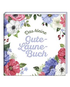 Das kleine Gute-Laune-Buch
