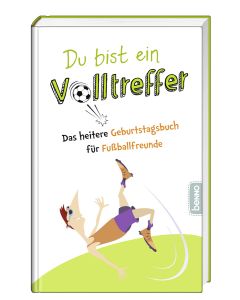 Du bist ein Volltreffer