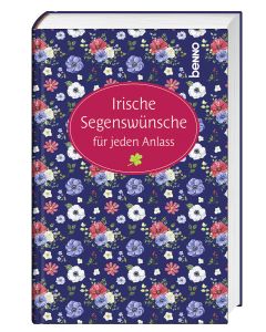 Irische Segenswünsche für jeden Anlass