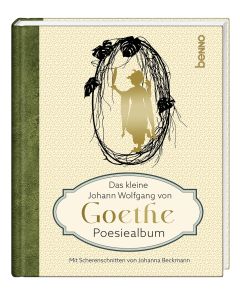 Das kleine Johann Wolfgang von Goethe Poesiealbum