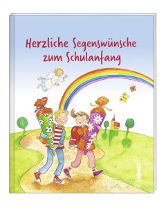 Herzliche Segenswünsche zum Schulanfang