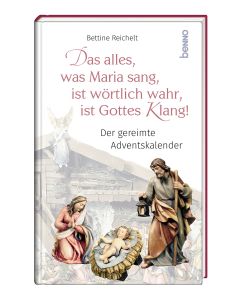 Das alles, was Maria sang, ist wörtlich wahr, ist Gottes Klang!
