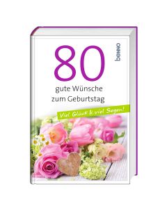 80 gute Wünsche zum Geburtstag