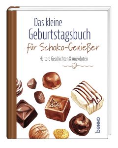 Das kleine Geburtstagsbuch für Schoko-Genießer