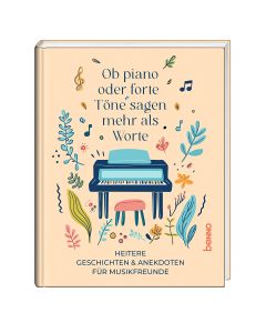 Ob piano oder forte, Töne sagen mehr als Worte