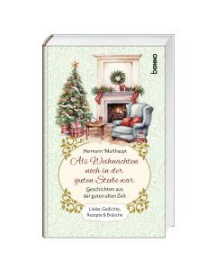 Als Weihnachten noch in der guten Stube war
