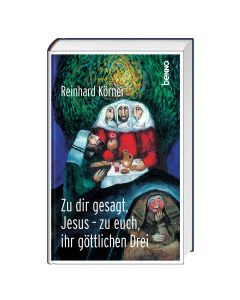 Zu dir gesagt, Jesus – zu euch, ihr göttlichen Drei