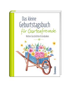 Das kleine Geburtstagsbuch für Gartenfreunde