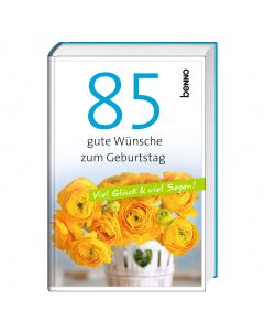 85 gute Wünsche zum Geburtstag