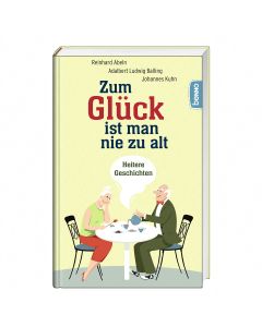 Zum Glück ist man nie zu alt