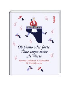 Ob piano oder forte, Töne sagen mehr als Worte