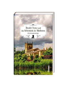 Bruder Franz und das Geheimnis der Madonna