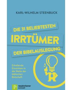 Die 31 beliebtesten Irrtümer der Bibelauslegung