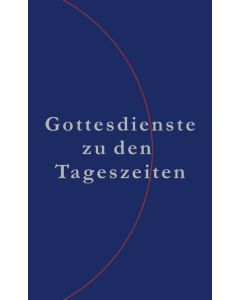 Gottesdienste zu den Tageszeiten