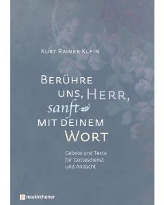 Berühre uns, Herr, sanft mit deinem Wort