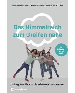 Das Himmelreich zum Greifen nahe