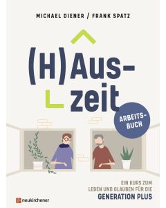 (H)Auszeit - Ein Kurs zum Leben und Glauben für die Generation PLUS