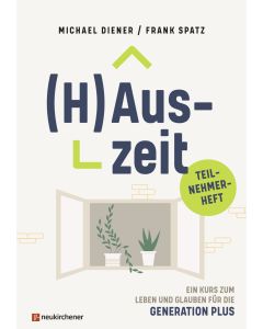 (H)Auszeit - Ein Kurs zum Leben und Glauben für die Generation PLUS