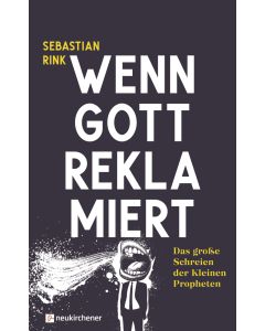 Wenn Gott reklamiert