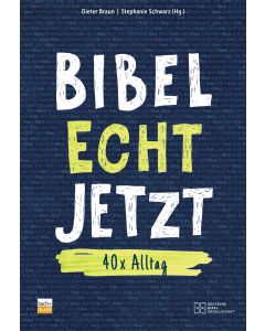 Bibel Echt Jetzt