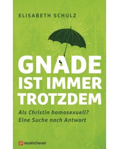 Gnade ist immer trotzdem