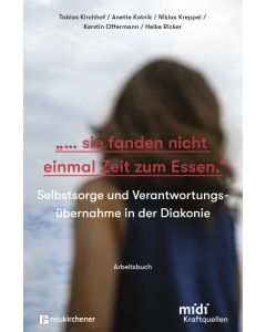 "...sie fanden nicht einmal Zeit zum Essen." - Arbeitsbuch