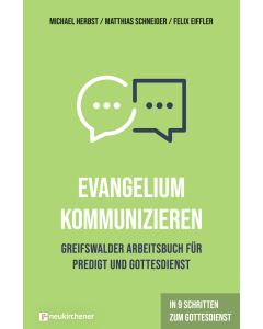 Evangelium kommunizieren - Greifswalder Arbeitsbuch für Predigt und Gottesdienst