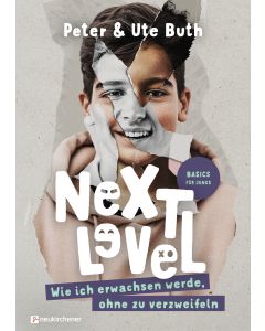 Next Level - Wie ich erwachsen werde, ohne zu verzweifeln