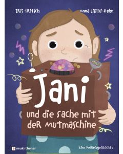 Jani und die Sache mit der Mutmaschine