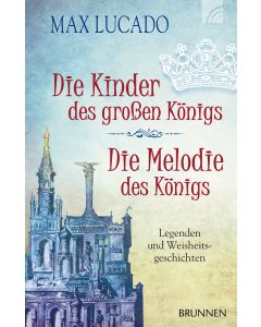 Die Kinder des großen Königs & Die Melodie des Königs