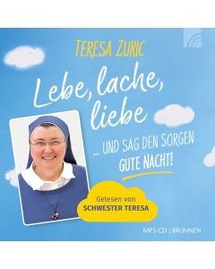 Lebe, lache, liebe ... und sag den Sorgen GUTE NACHT!
