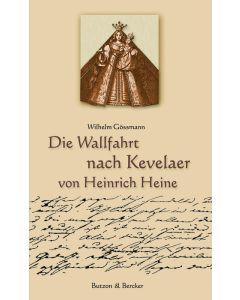 Die Wallfahrt nach Kevelaer von Heinrich Heine