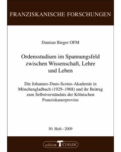 Ordensstudium im Spannungsfeld zwischen Wissenschaft, Lehre und Leben