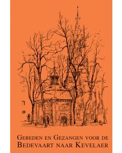 Gebeden en Gezangen voor de Bedevaart naar Kevelaer