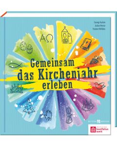 Gemeinsam das Kirchenjahr erleben